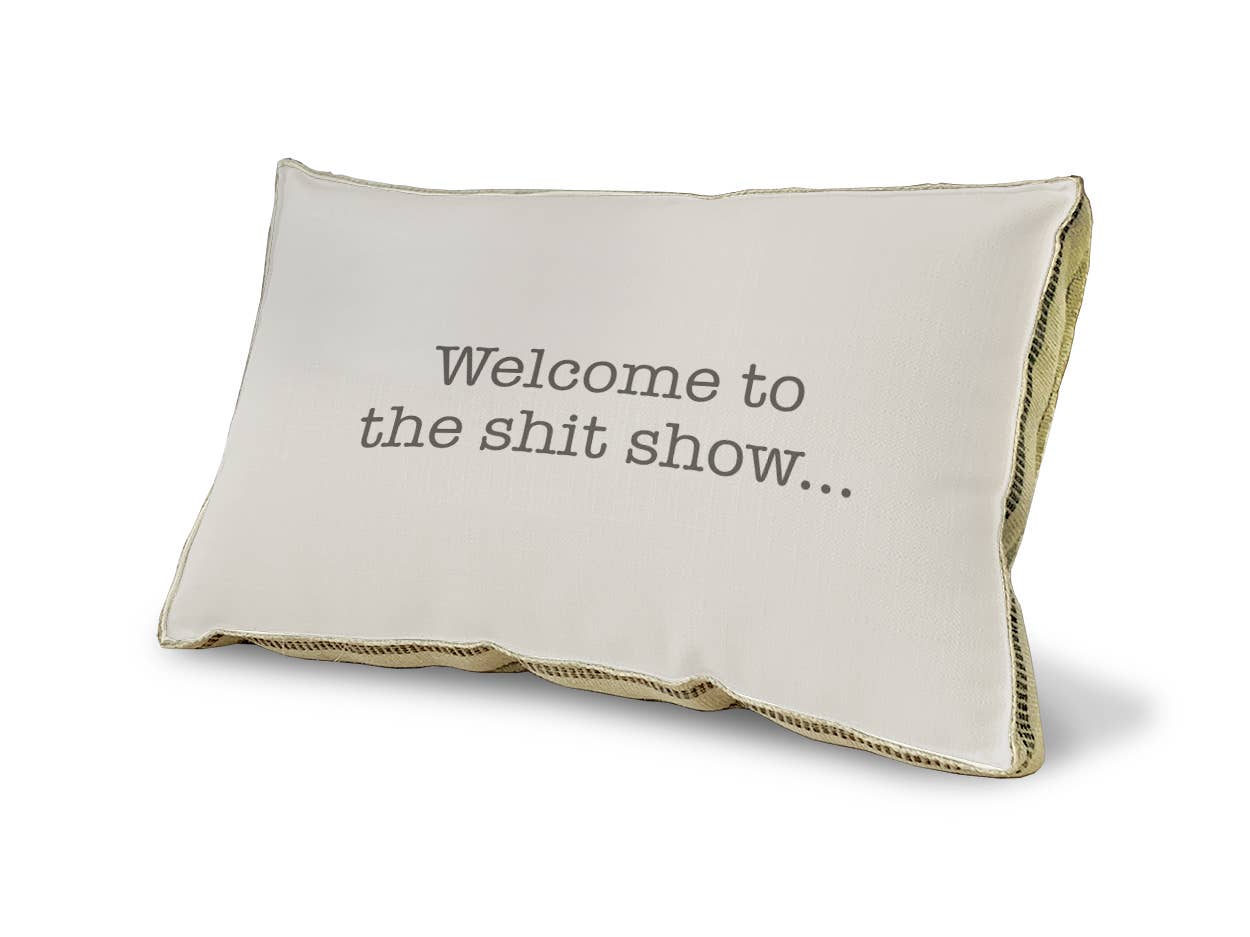 23" x 15" - Decorative Pillow - Welcome to the Shit Show