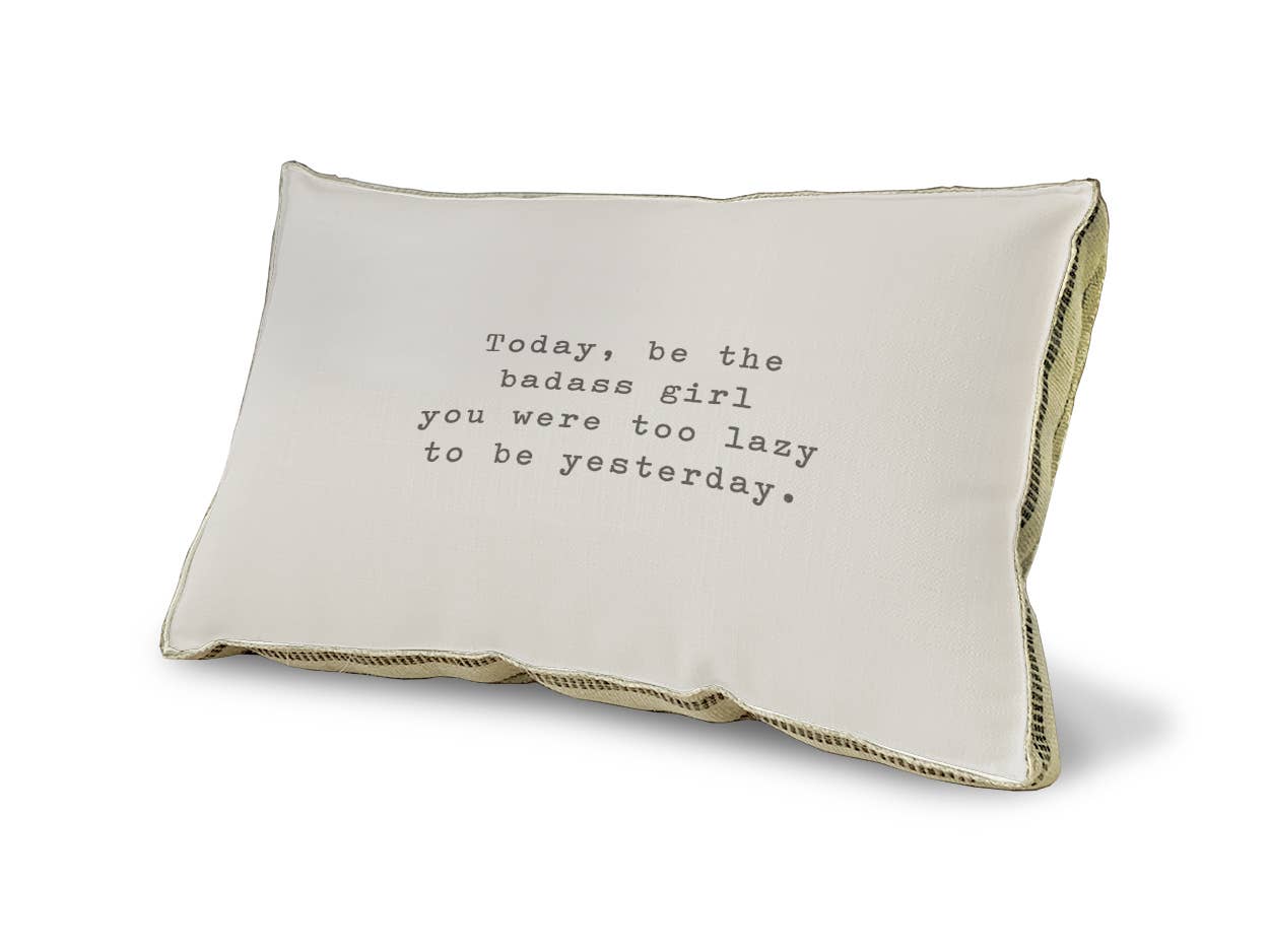 23" x 15" - Decorative Pillow - Today be the bad ass girl