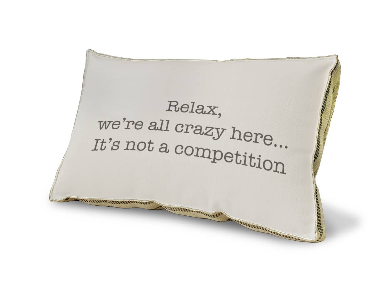 23" x 15" - Decorative Pillow - Relax, We're All Crazy